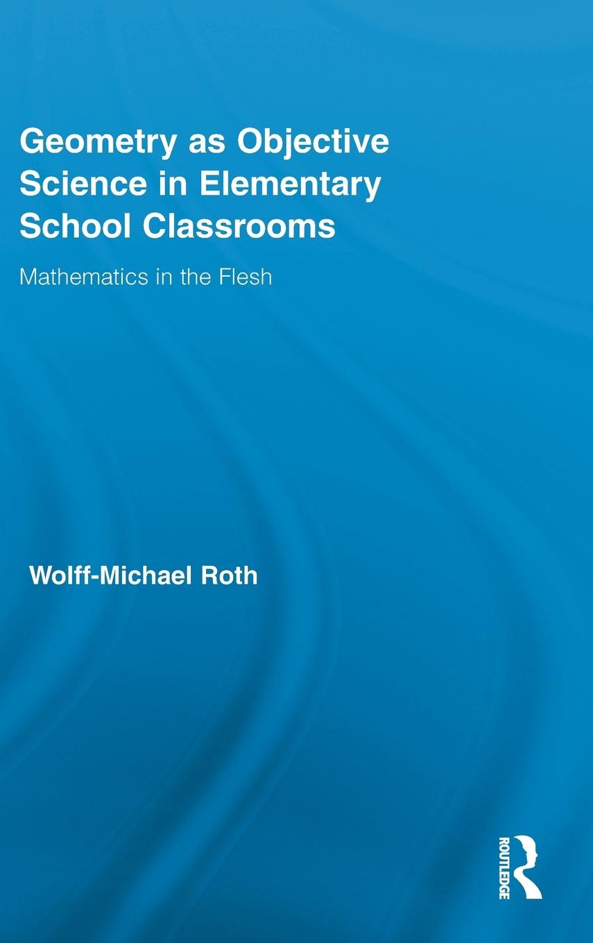 Geometry as Objective Science in Elementary School Classrooms