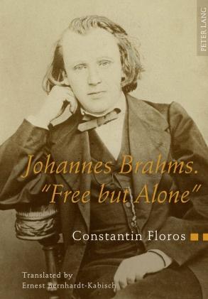 Johannes Brahms. 'Free but Alone'