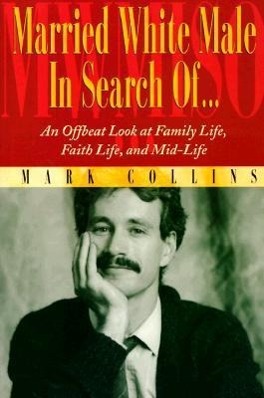 Married White Male in Search Of...