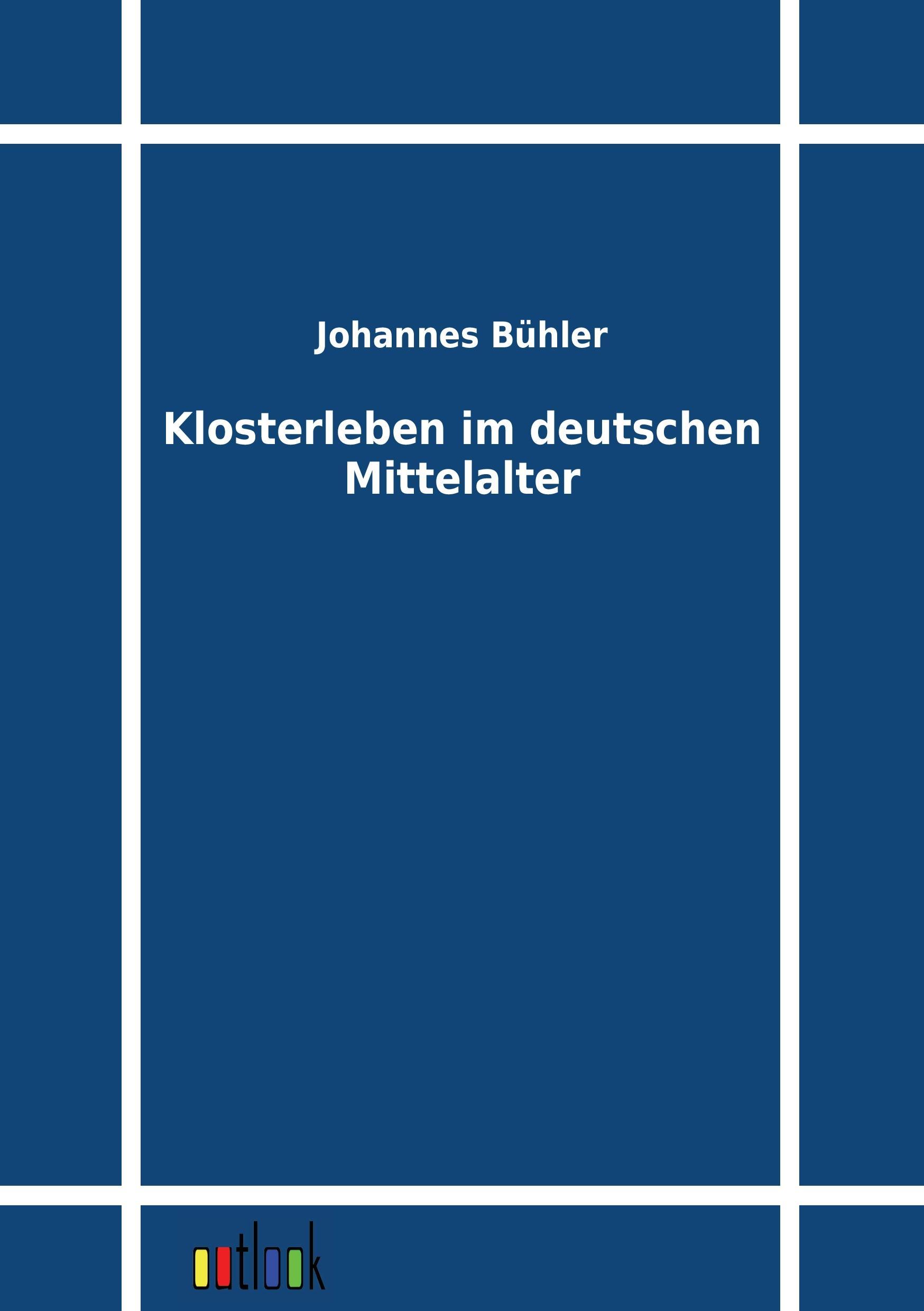 Klosterleben im deutschen Mittelalter