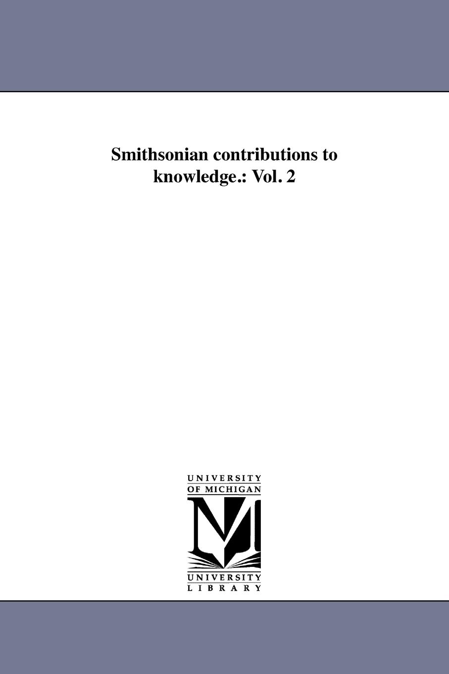 Smithsonian contributions to knowledge.: Vol. 2