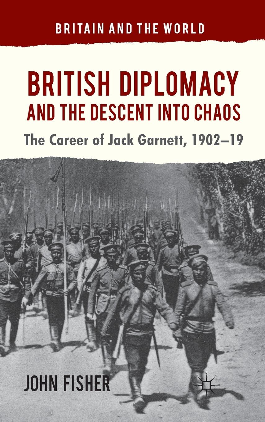 British Diplomacy and the Descent Into Chaos