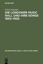 Die Londoner Music Hall und ihre Songs 1850-1920