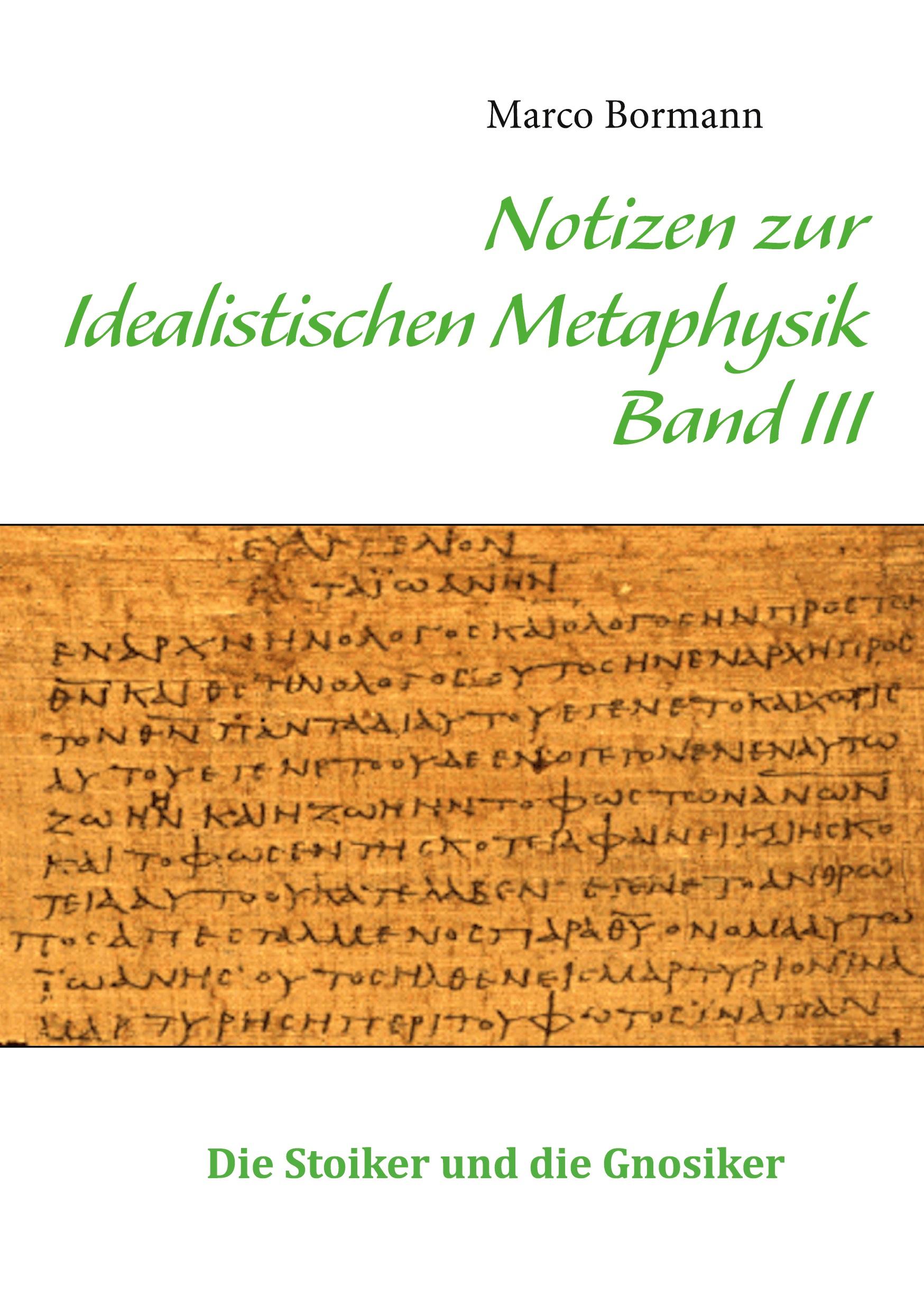 Notizen zur Idealistischen Metaphysik III