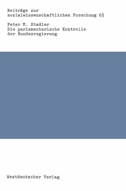 Die parlamentarische Kontrolle der Bundesregierung