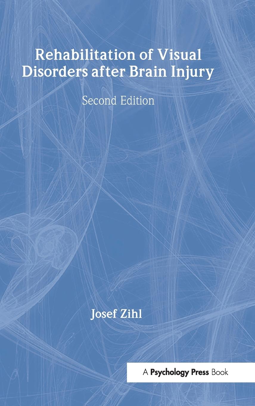 Rehabilitation of Visual Disorders After Brain Injury