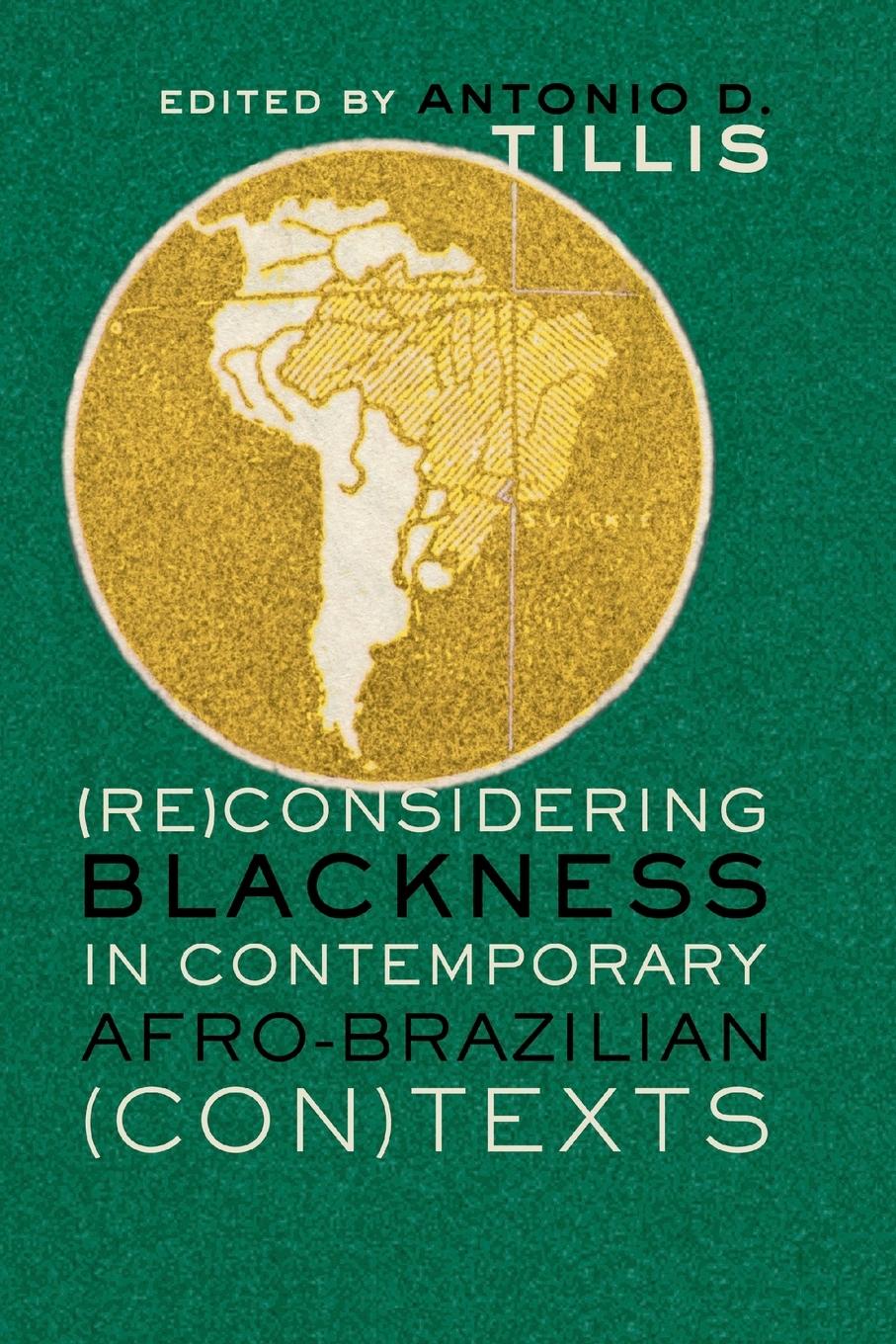 (Re)Considering Blackness in Contemporary Afro-Brazilian (Con)Texts