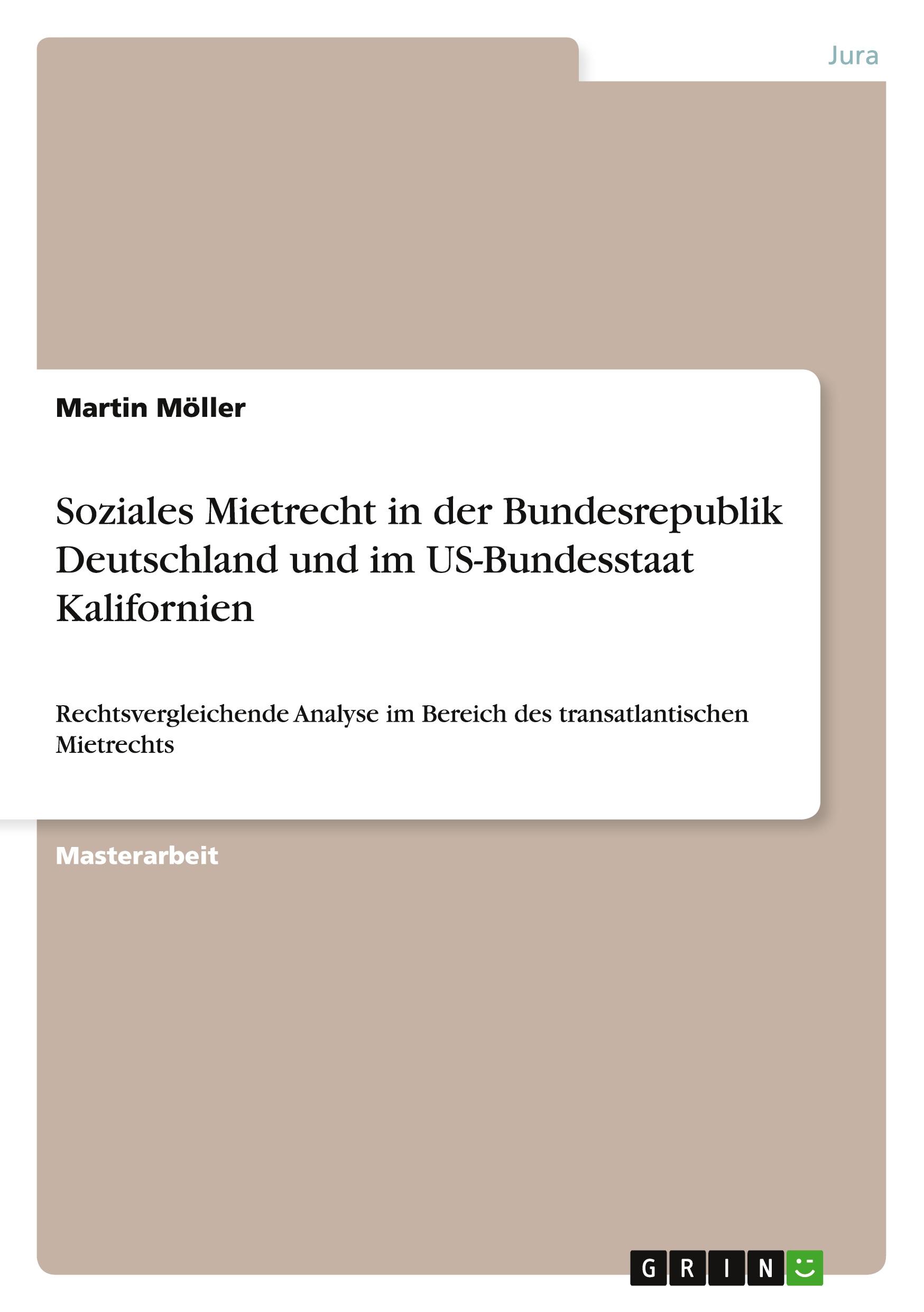 Soziales Mietrecht in der Bundesrepublik Deutschland und im US-Bundesstaat Kalifornien