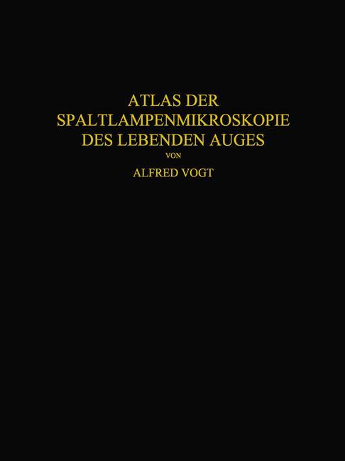 Atlas der Spaltlampenmikroskopie des Lebenden Auges