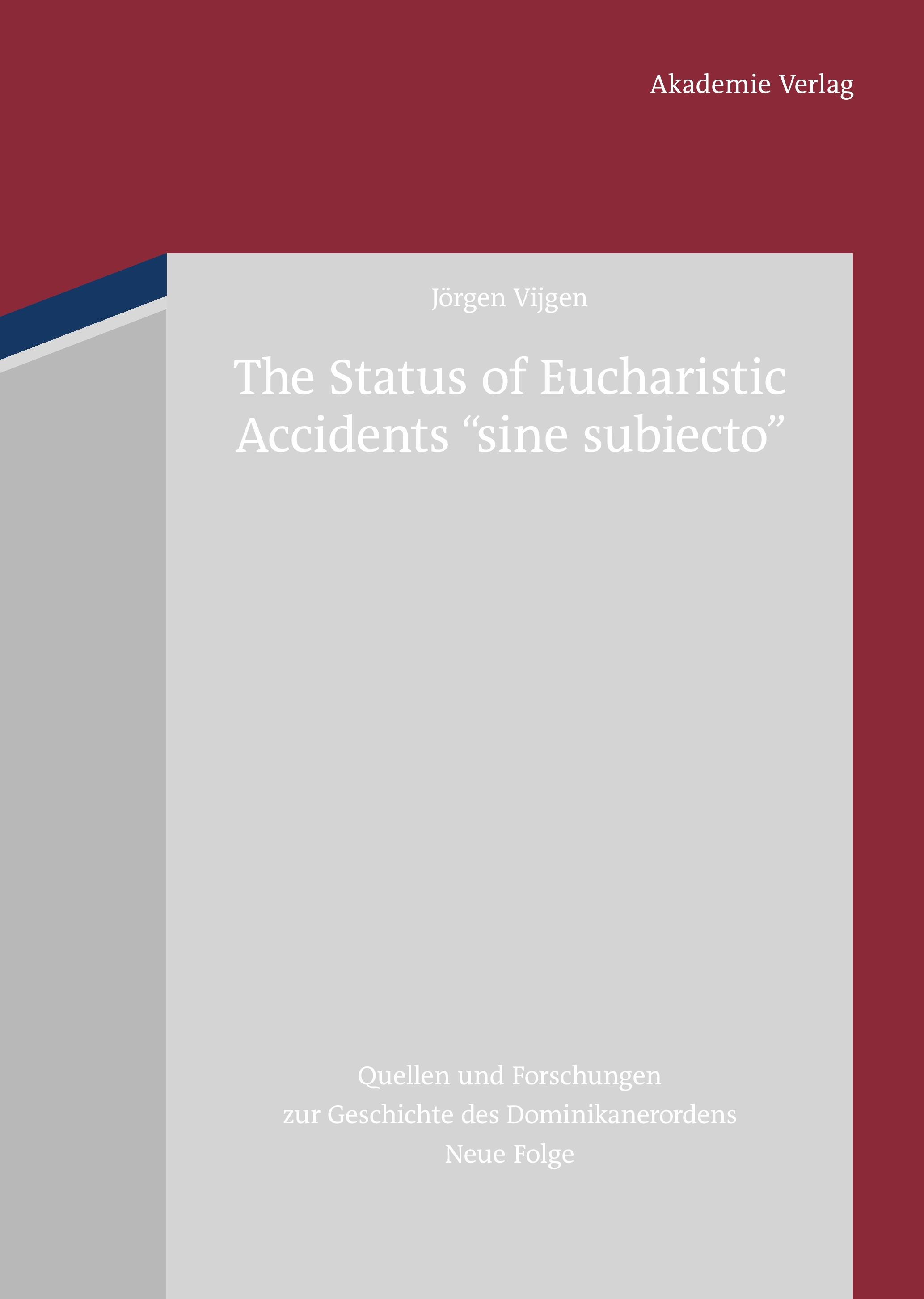 The Status of Eucharistic Accidents "sine subiecto"