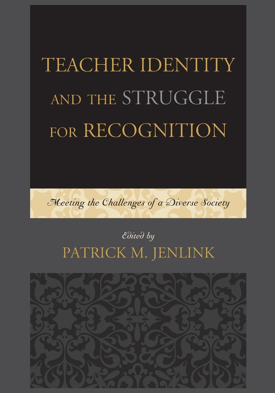 Teacher Identity and the Struggle for Recognition
