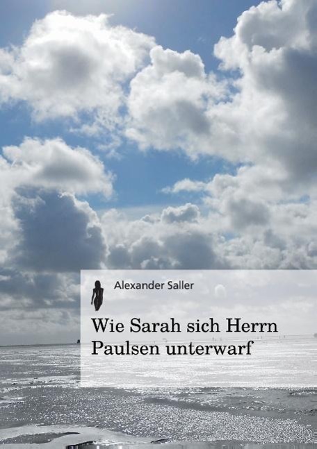 Wie Sarah sich Herrn Paulsen unterwarf