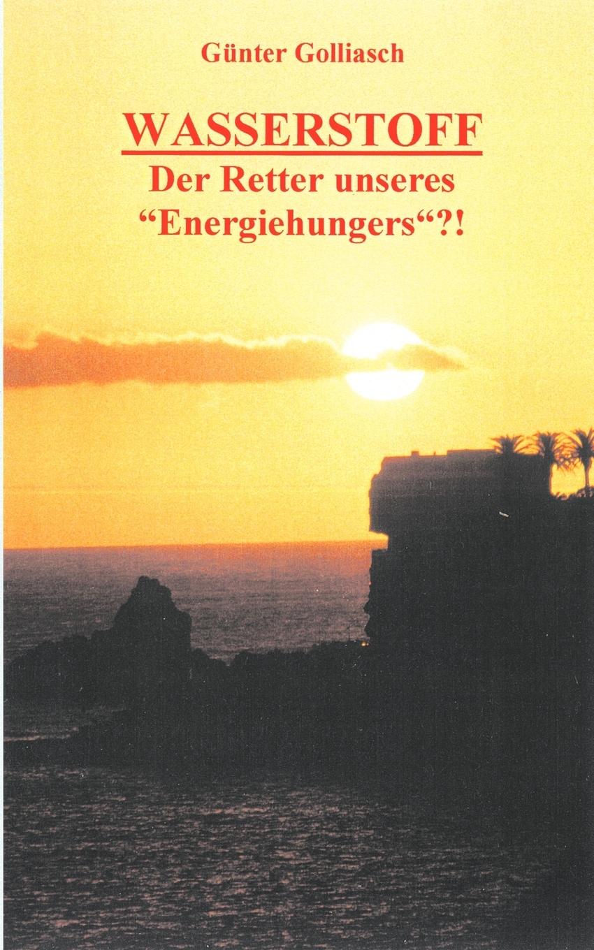 Wasserstoff  - Der Retter unseres "Energiehungers"?!