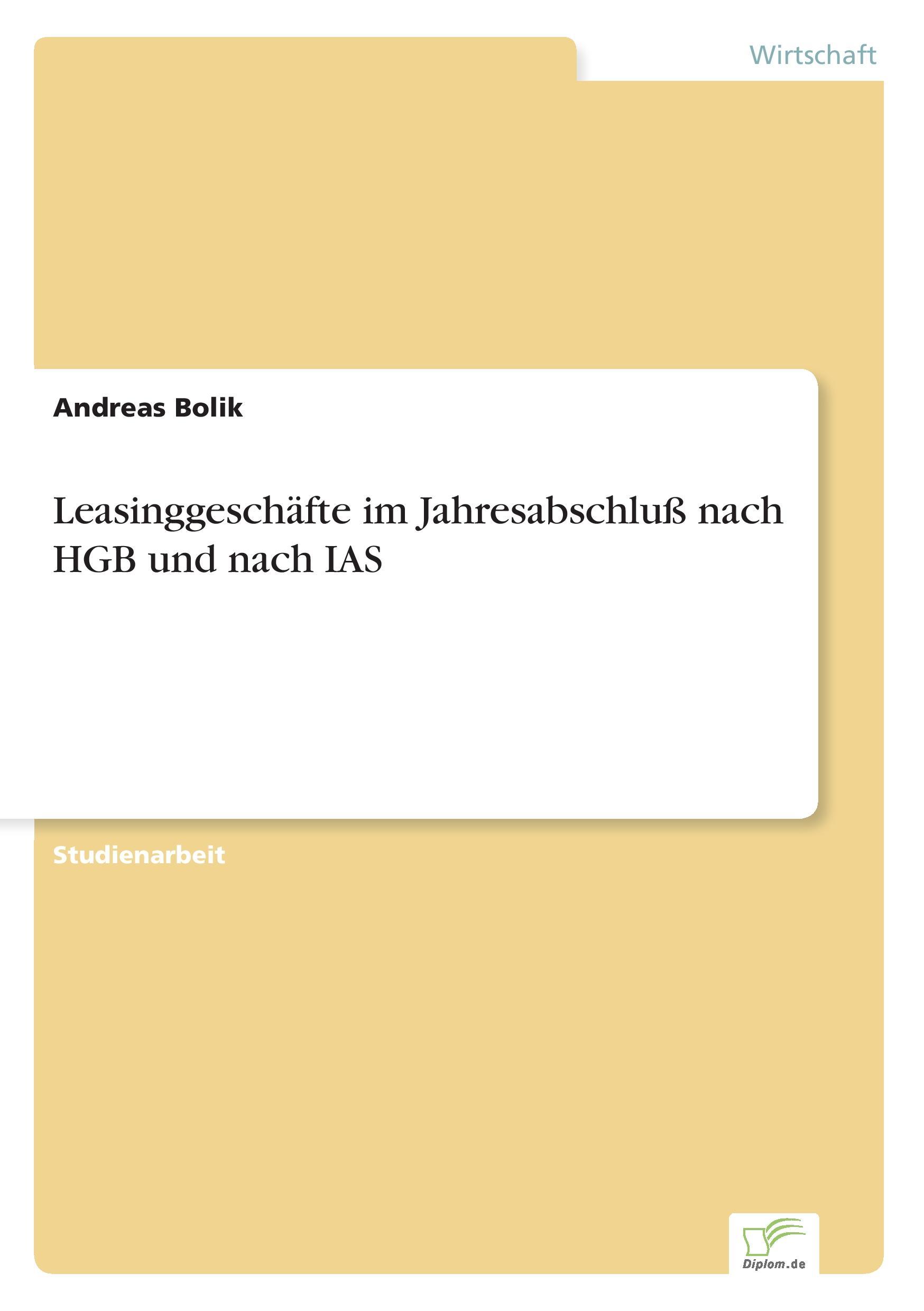 Leasinggeschäfte im Jahresabschluß nach HGB und nach IAS
