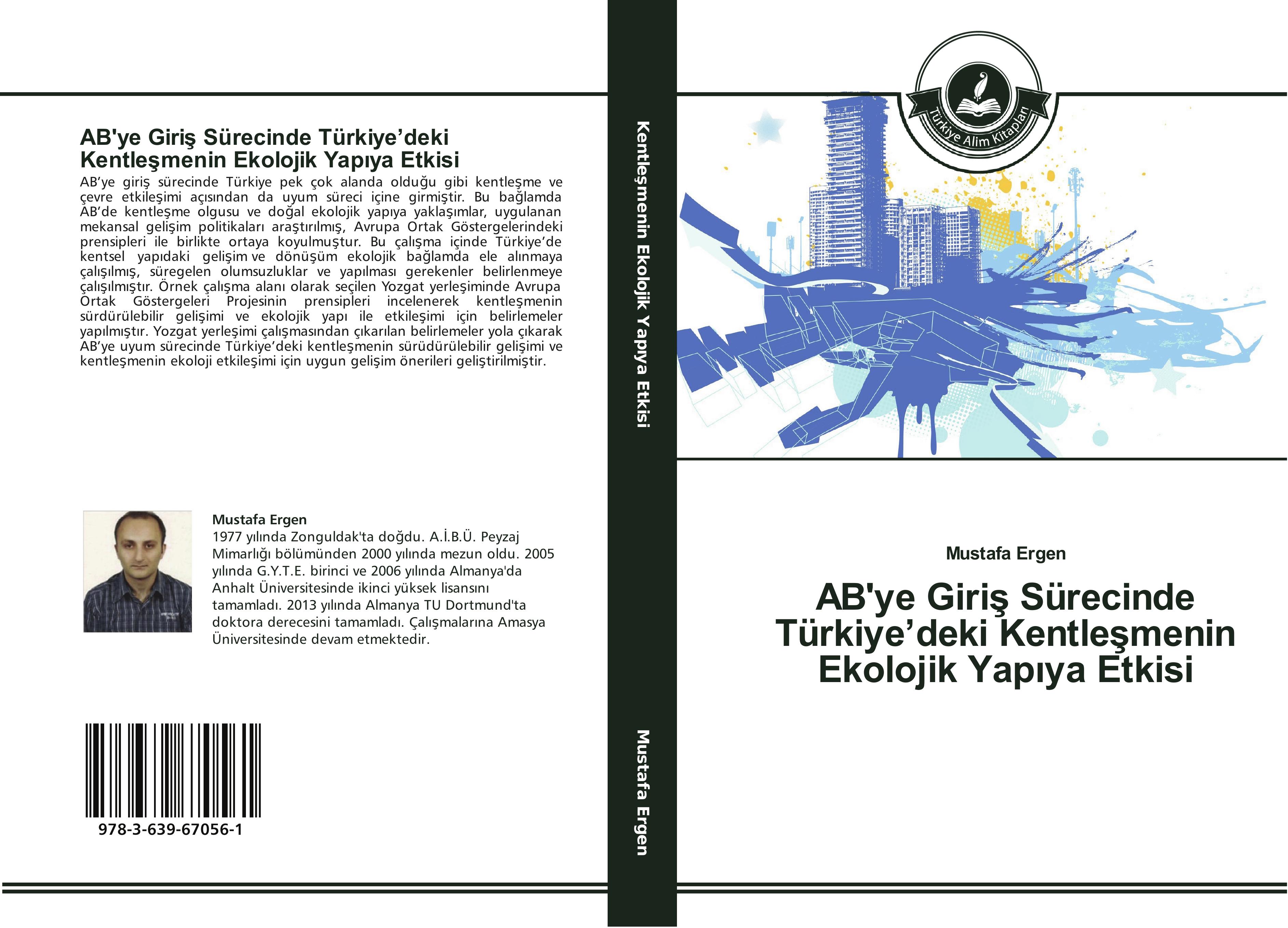 AB'ye Giri¿ Sürecinde Türkiye¿deki Kentle¿menin Ekolojik Yap¿ya Etkisi