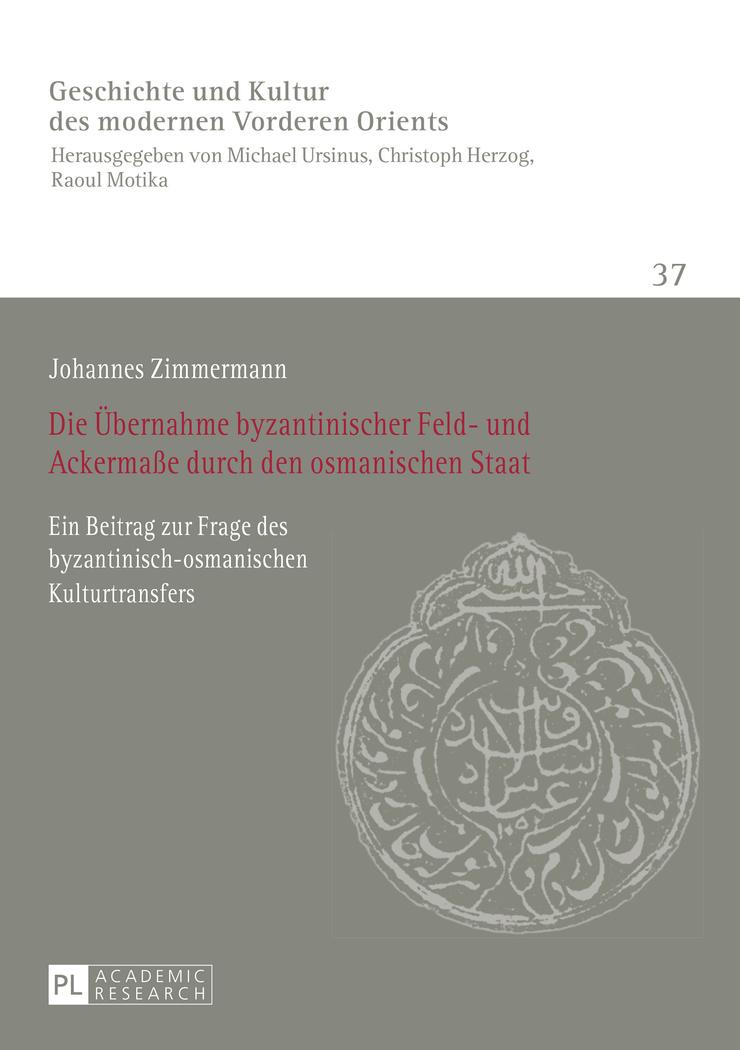 Die Übernahme byzantinischer Feld- und Ackermaße durch den osmanischen Staat