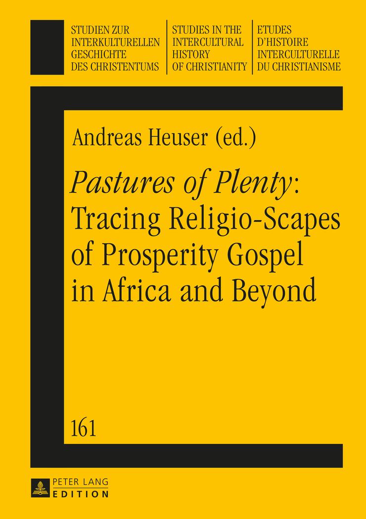 'Pastures of Plenty': Tracing Religio-Scapes of Prosperity Gospel in Africa and Beyond