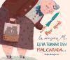 Per què la senyora M. es va tornar tan malcarada-- i com és que ara és tan simpàtica