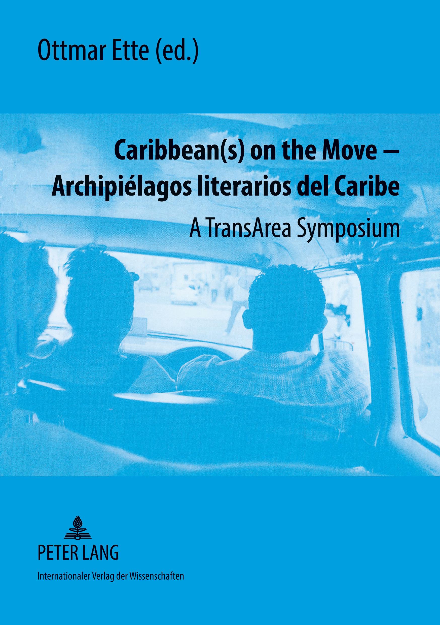 Caribbean(s) on the Move ¿ - Archipiélagos literarios del Caribe