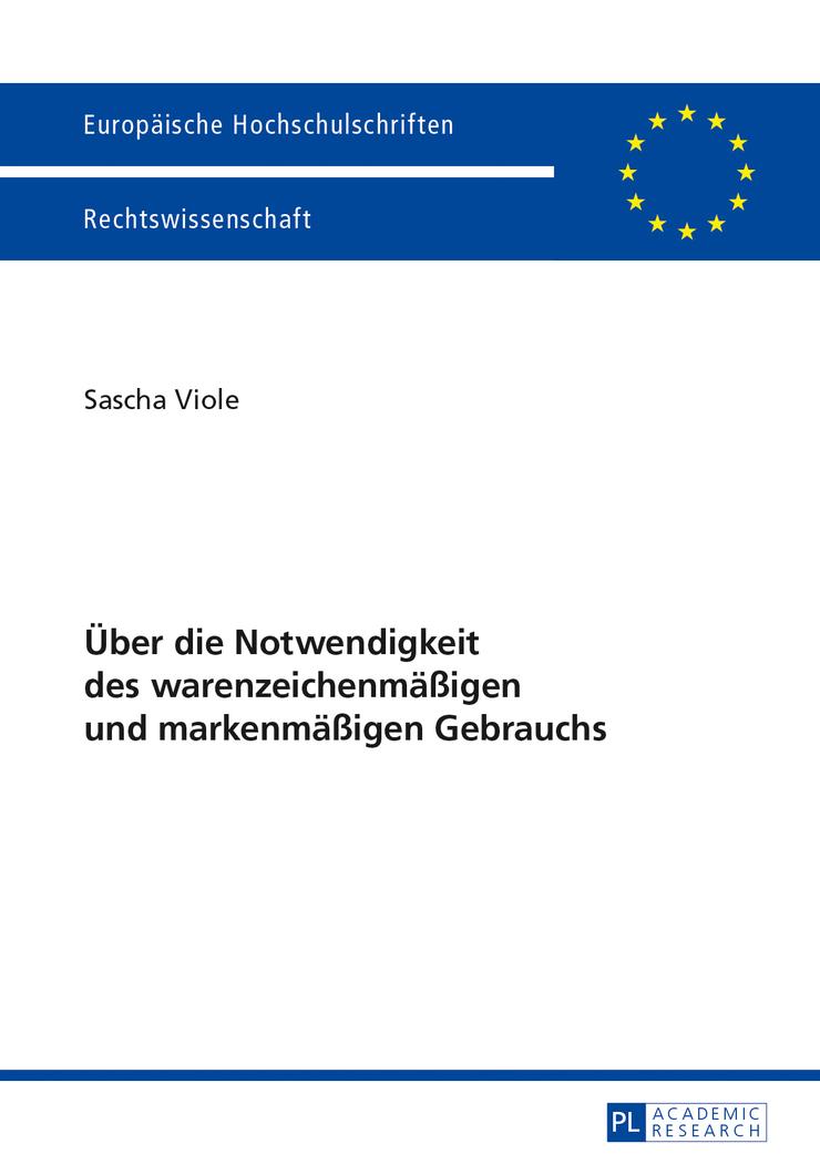 Über die Notwendigkeit des warenzeichenmäßigen und markenmäßigen Gebrauchs