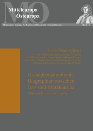 Grenzüberschreitende Biographien zwischen Ost- und Mitteleuropa