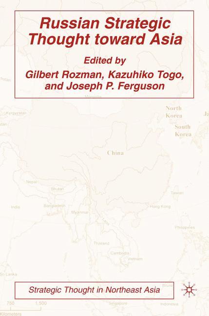 Russian Strategic Thought toward Asia