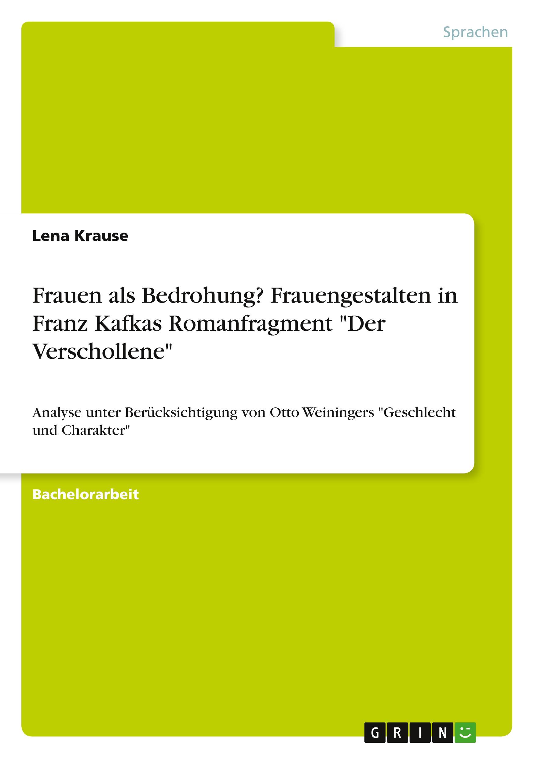 Frauen als Bedrohung? Frauengestalten in Franz Kafkas Romanfragment "Der Verschollene"