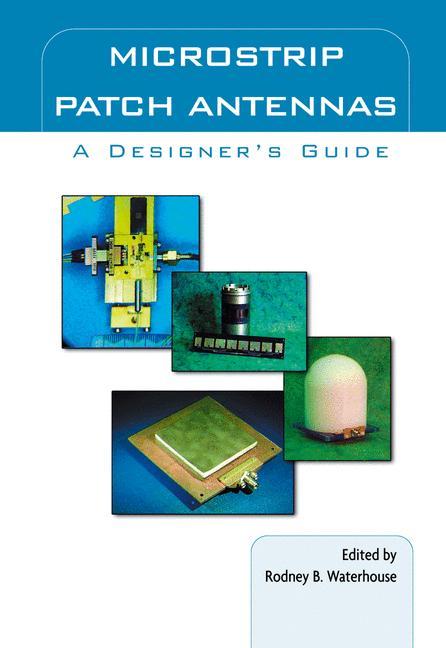 Microstrip Patch Antennas: A Designer's Guide