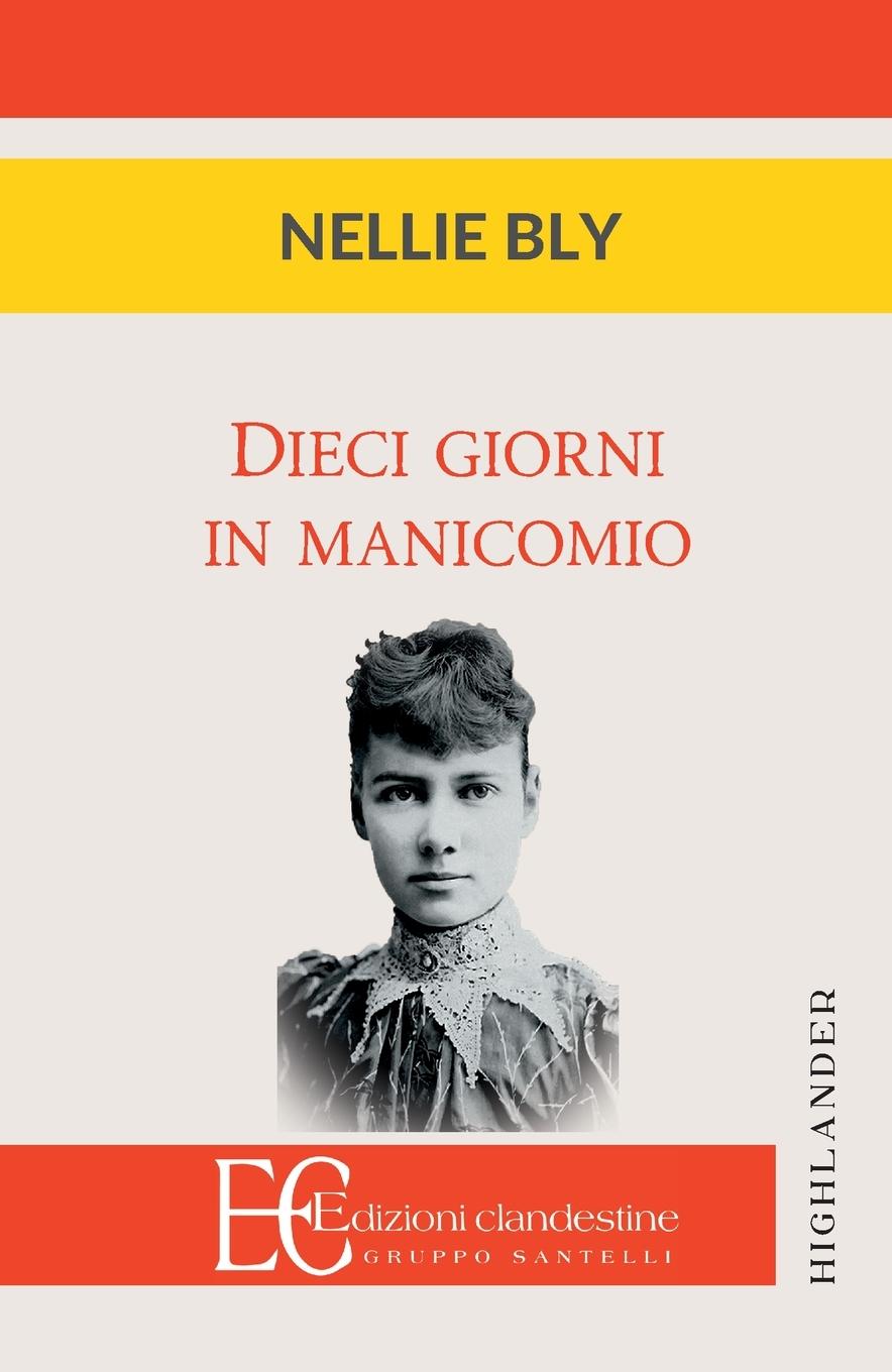 DIECI GIORNI IN MANICOMIO