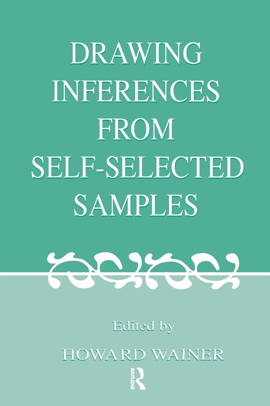 Drawing Inferences From Self-selected Samples