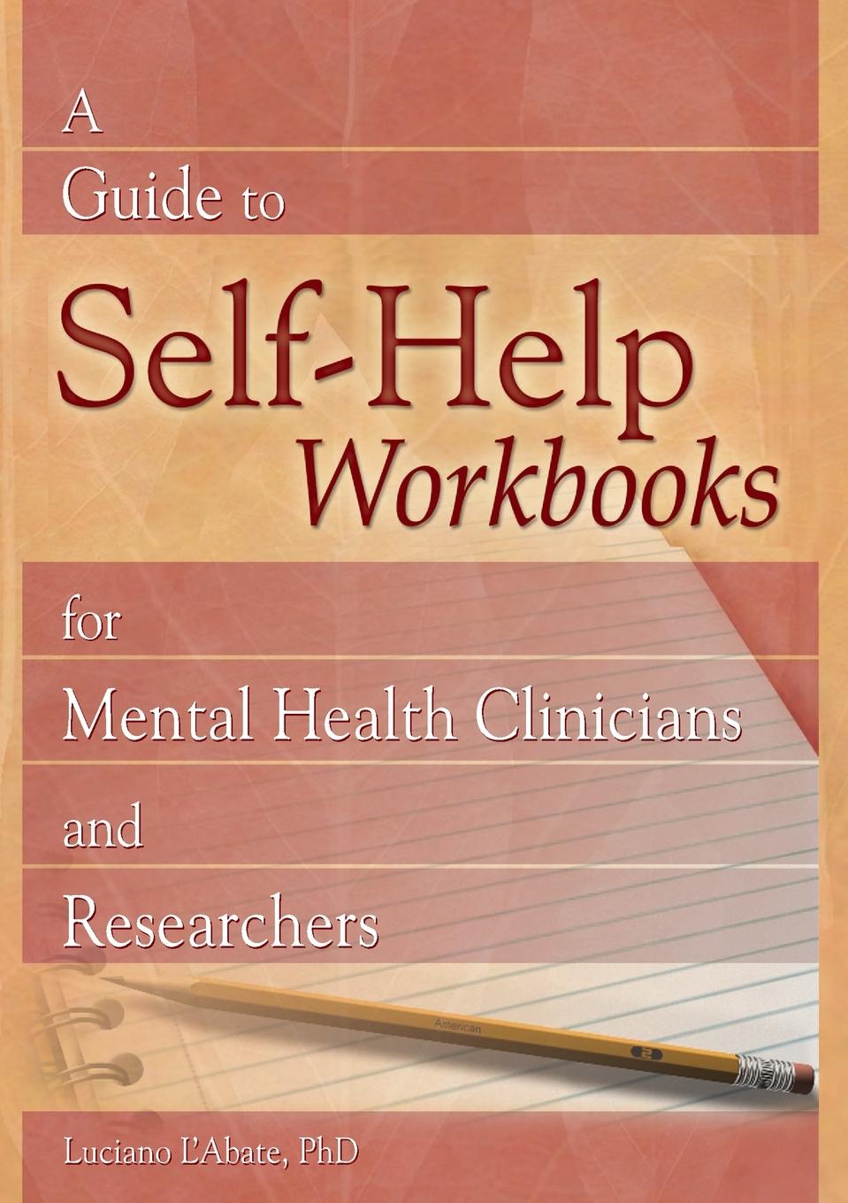 A Guide to Self-Help Workbooks for Mental Health Clinicians and Researchers