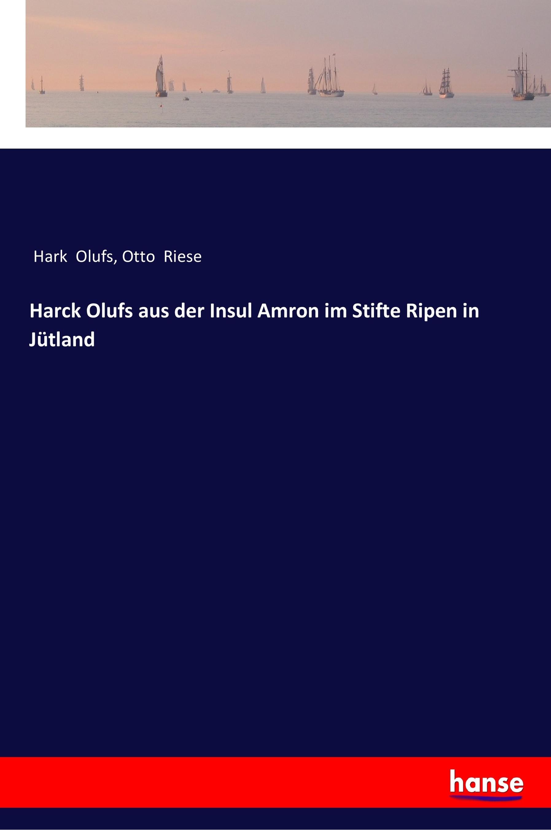 Harck Olufs aus der Insul Amron im Stifte Ripen in Jütland