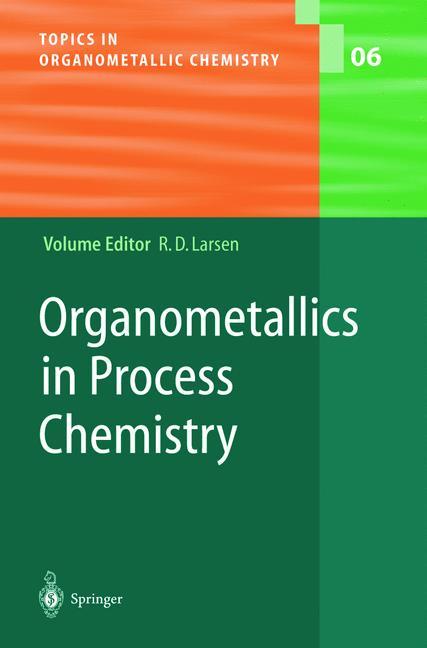 Organometallics in Process Chemistry