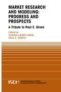 Marketing Research and Modeling: Progress and Prospects