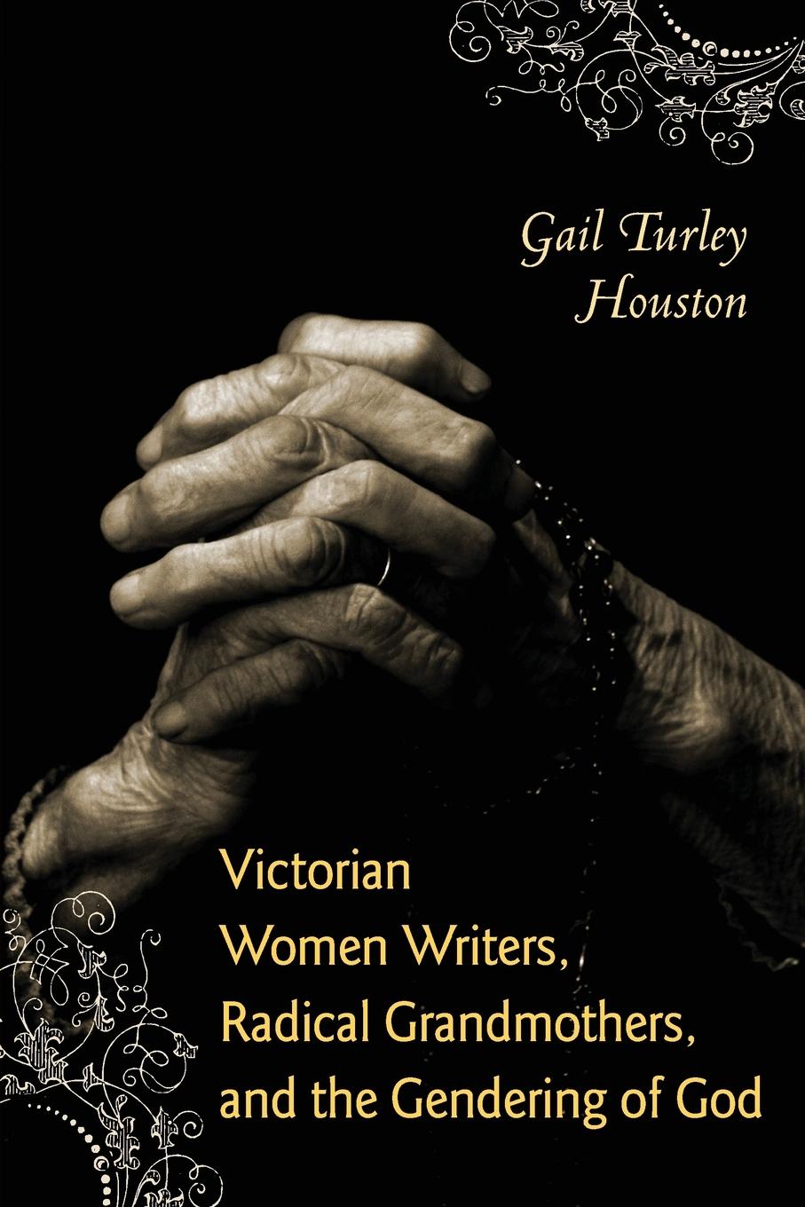 Victorian Women Writers, Radical Grandmothers, and the Gendering of God