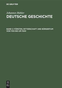 Fürsten, Ritterschaft und Bürgertum von 1100 bis um 1500