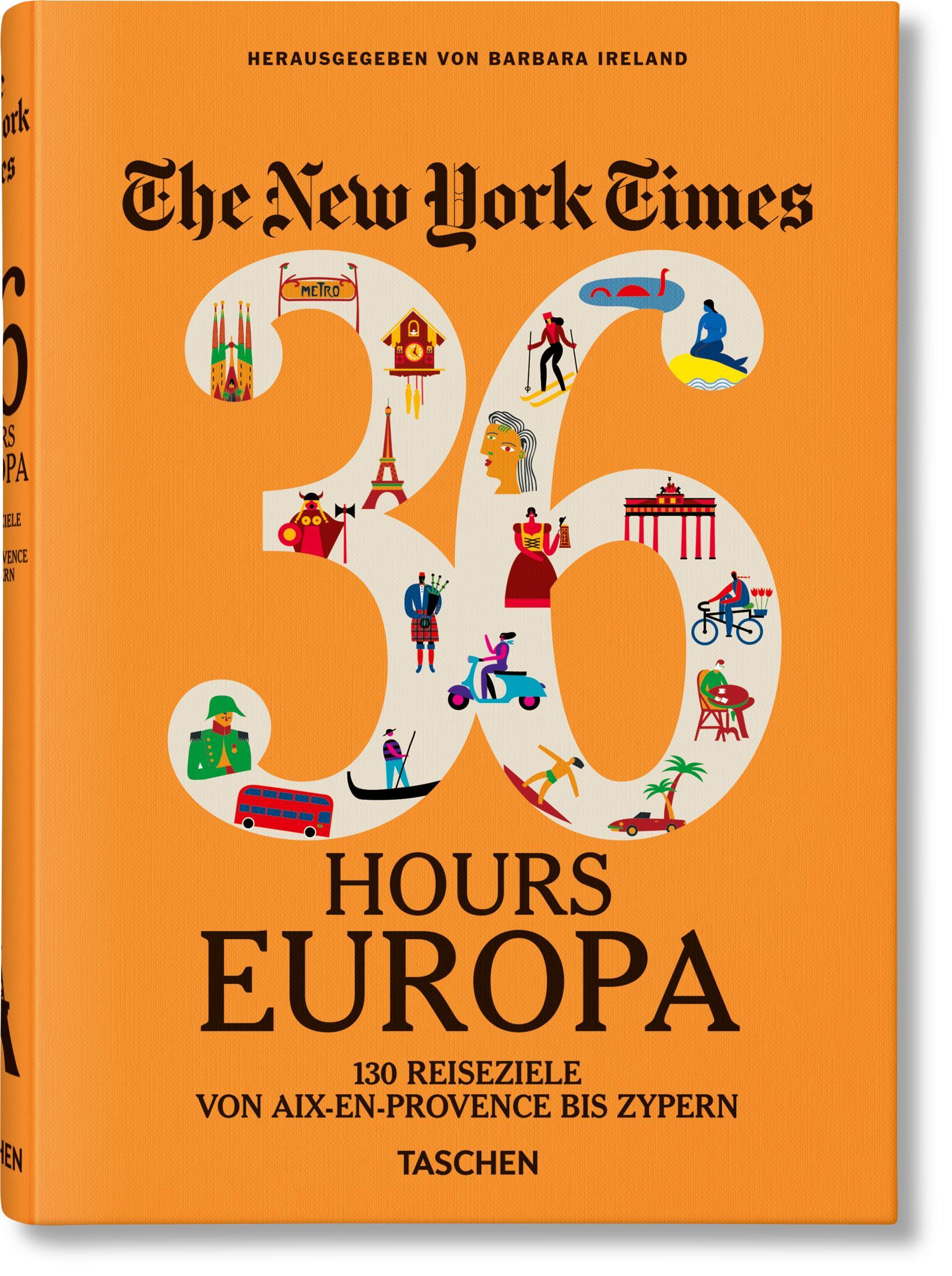 The New York Times 36 Hours. Europa. 3. Auflage