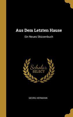 Aus Dem Letzten Hause