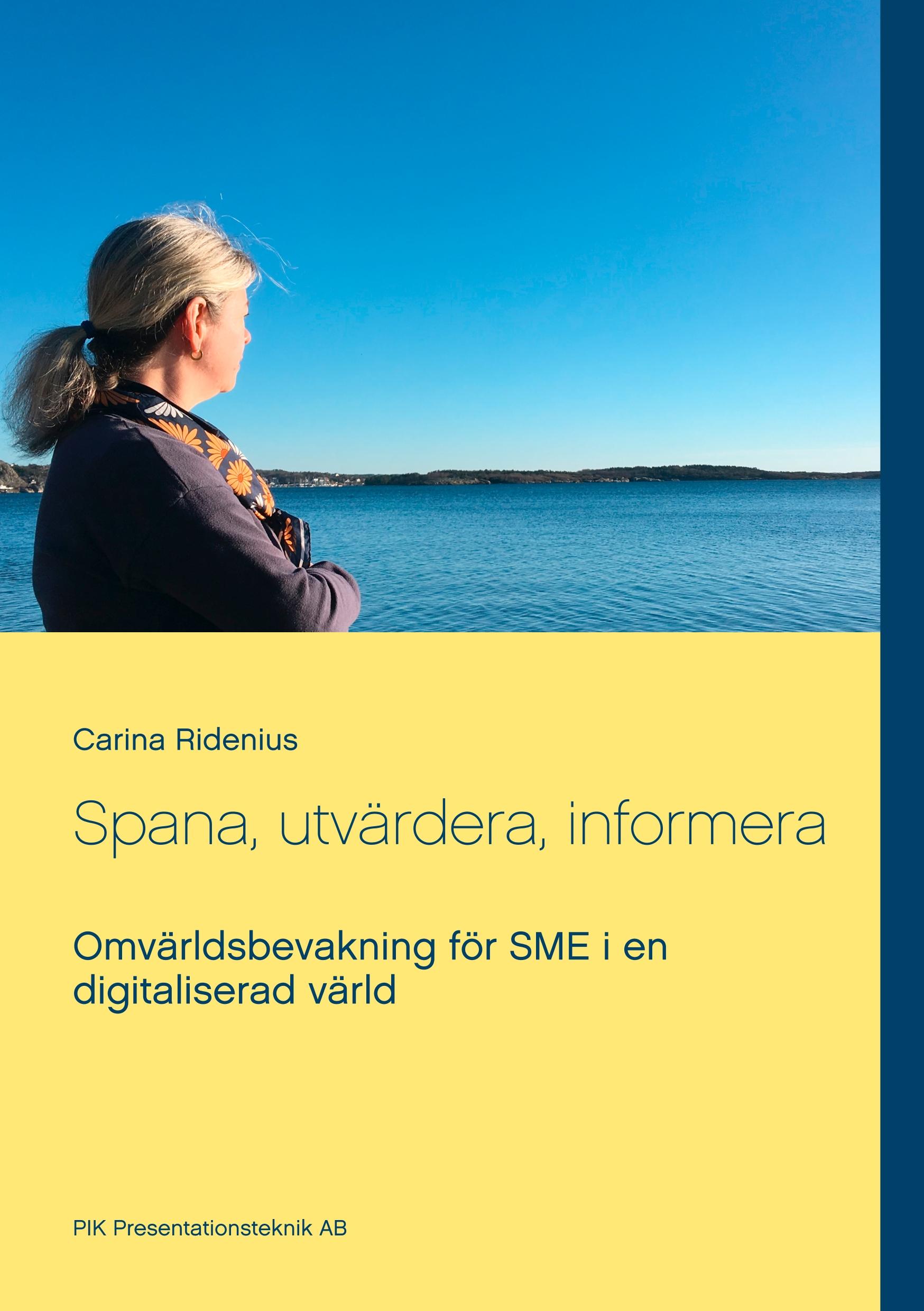 Spana, utvärdera, informera
