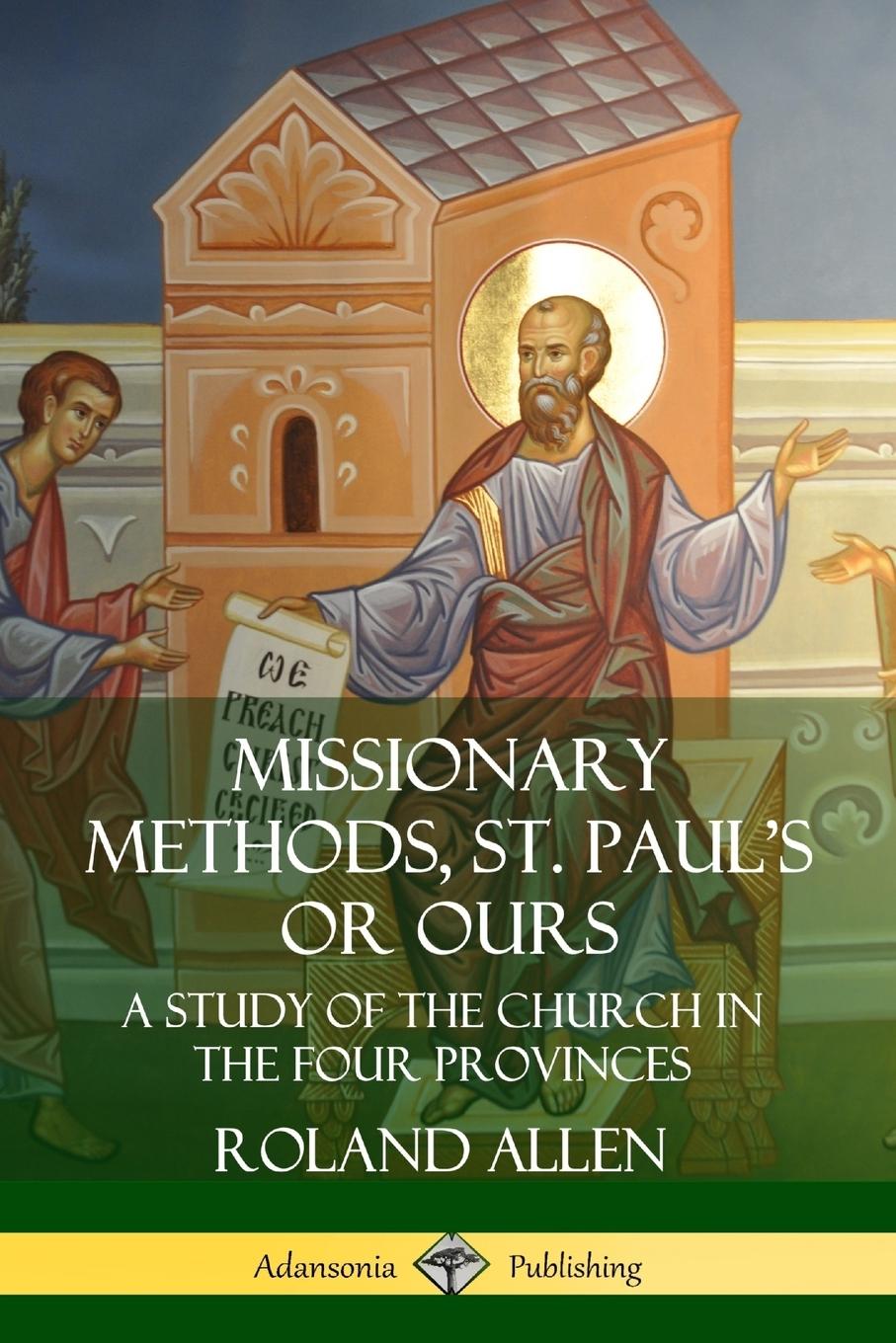 Missionary Methods, St. Paul's or Ours
