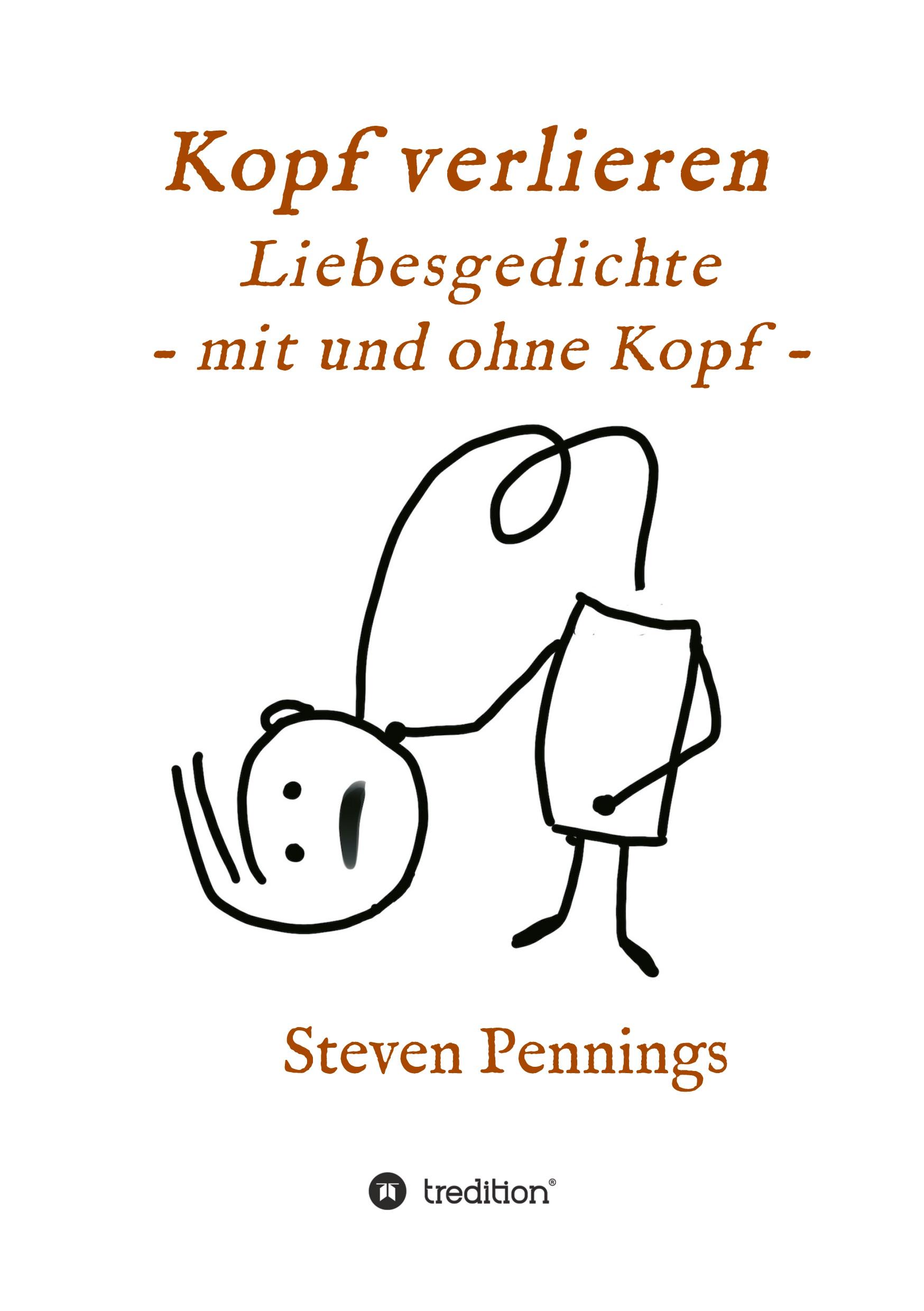 Kopf verlieren - Liebesgedichte - mit und ohne Kopf -