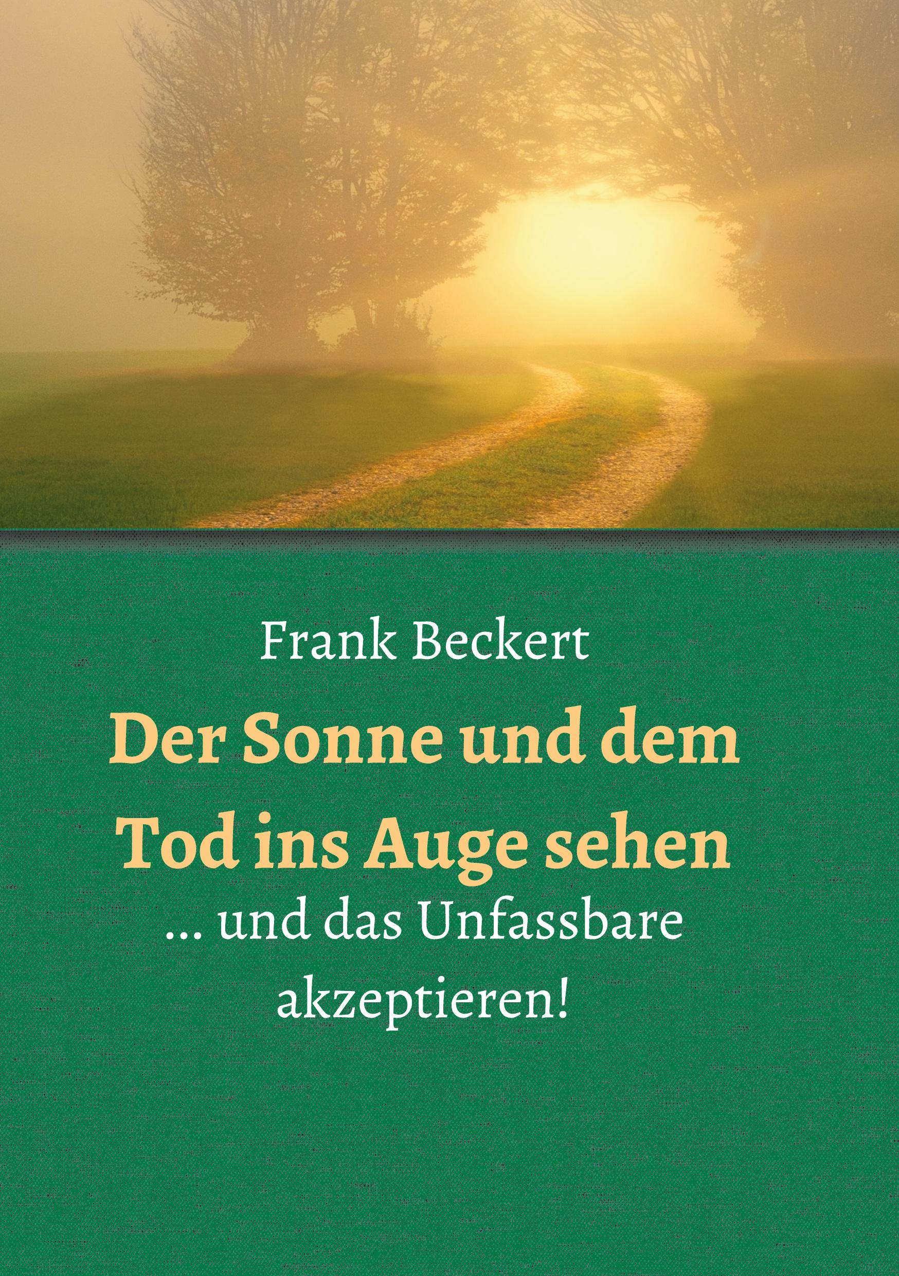 Der Sonne und dem Tod ins Auge sehen