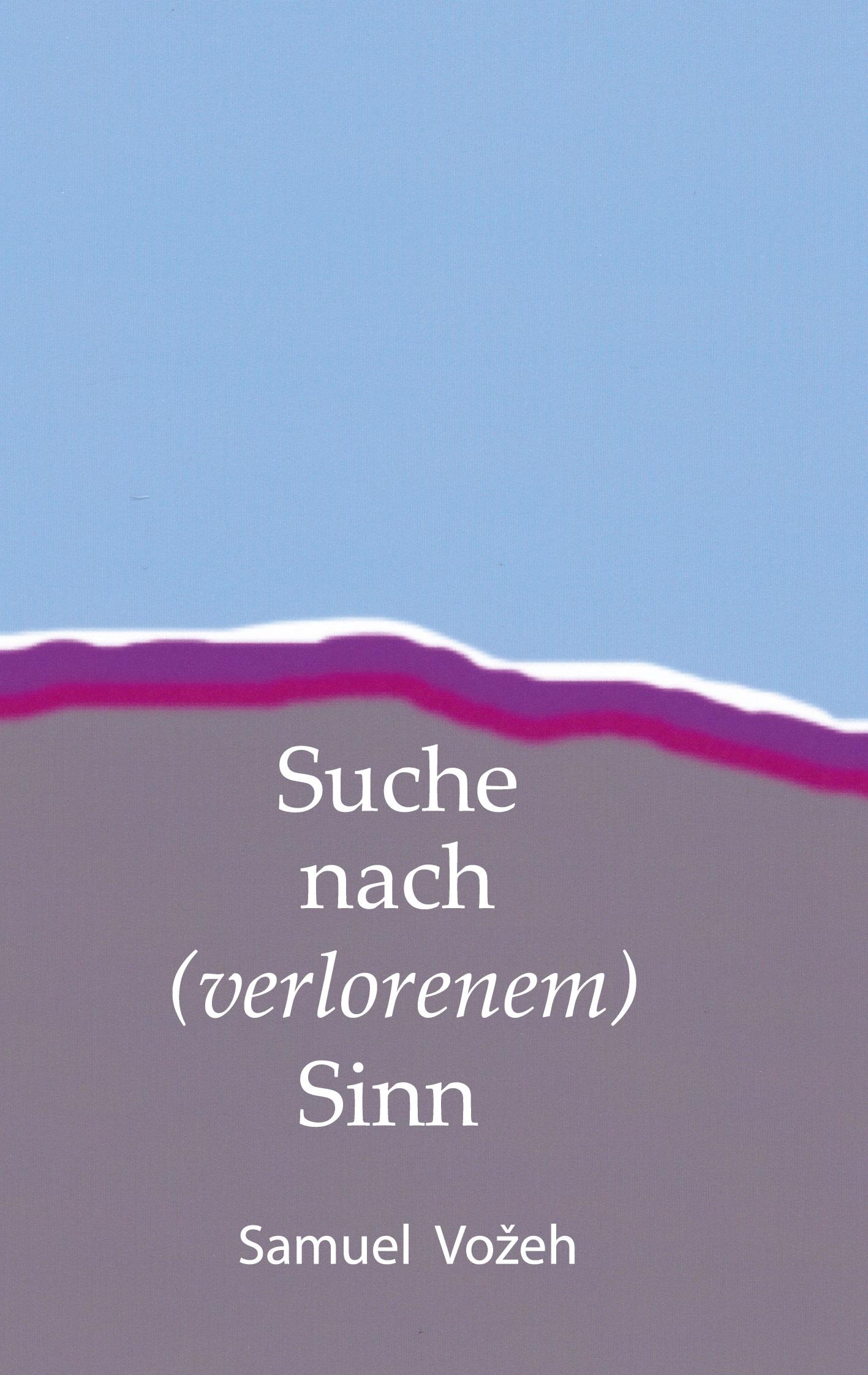 Suche nach (verlorenem) Sinn