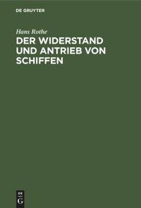 Der Widerstand und Antrieb von Schiffen