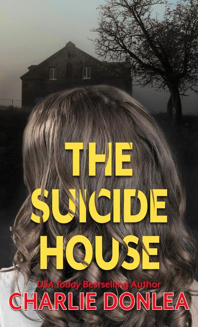 The Suicide House: A Gripping and Brilliant Novel of Suspense