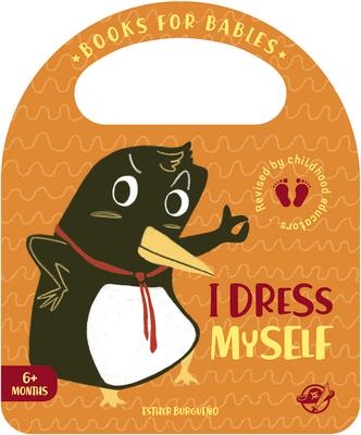 I dress myself