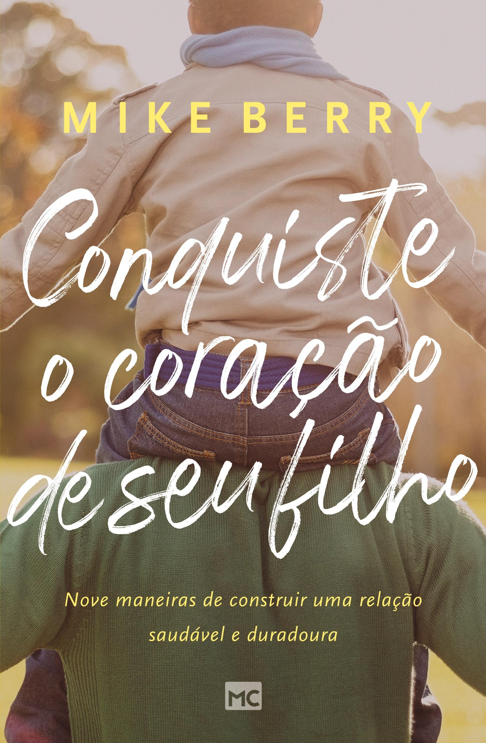 Conquiste o coração de seu filho