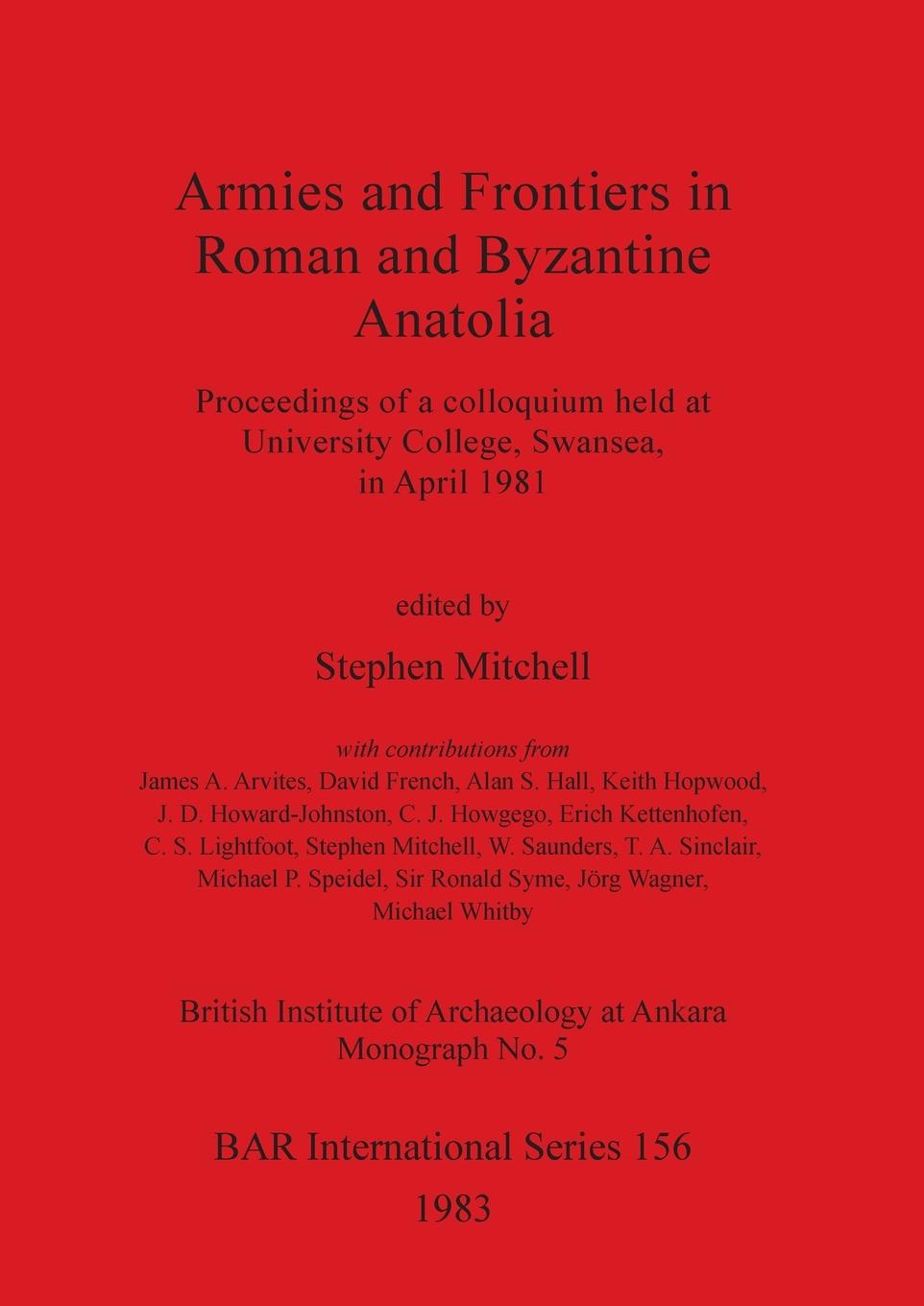 Armies and Frontiers in Roman and Byzantine Anatolia