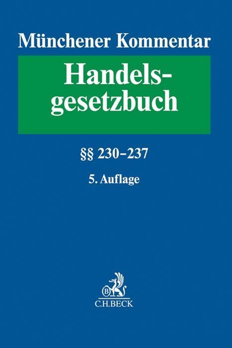 Münchener Kommentar zum Handelsgesetzbuch  Band 3: Zweites Buch. Handelsgesellschaften und stille Gesellschaft. Dritter Abschnitt. Stille Gesellschaft §§ 230-237. Konzernrecht der Personengesellschaften