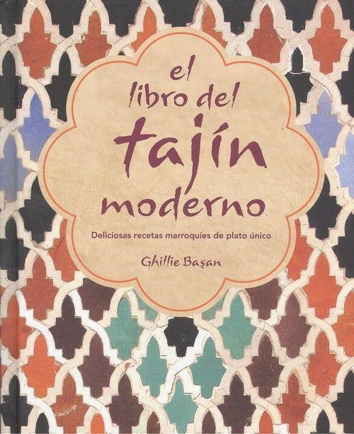 El libro del tajin moderno : deliciosas recetas marroquíes de plato único